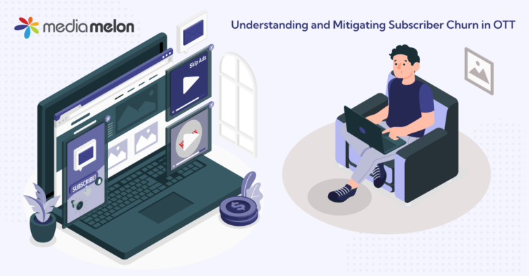 Best practices for mitigating subscriber churn in OTT in 2024