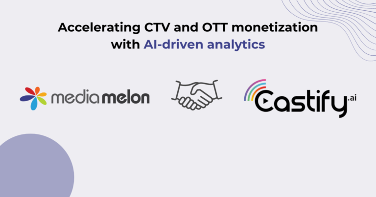 MediaMelon and Castify.ai Partnership