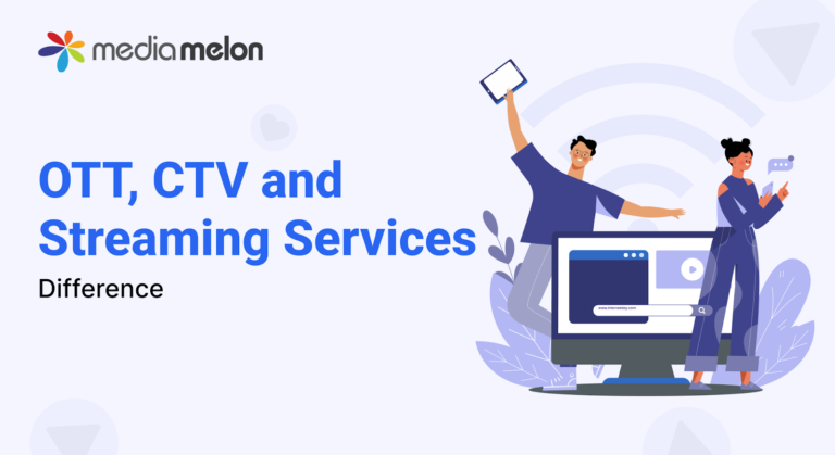 Understanding Streaming: Differences between OTT and CTV