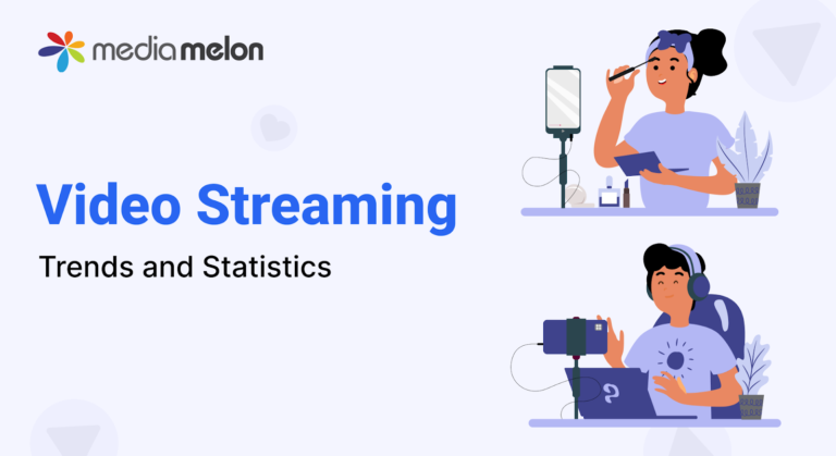 Video Streaming Trends and Statistics for 2025