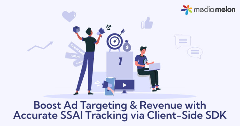 Boost Ad Targeting & Revenue with Accurate SSAI Tracking via Client-Side SDK